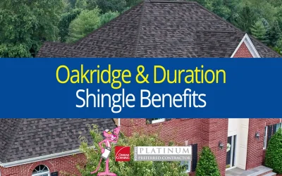Why Choosing Oakridge® or Duration® Shingles Benefits Your Roofing Project